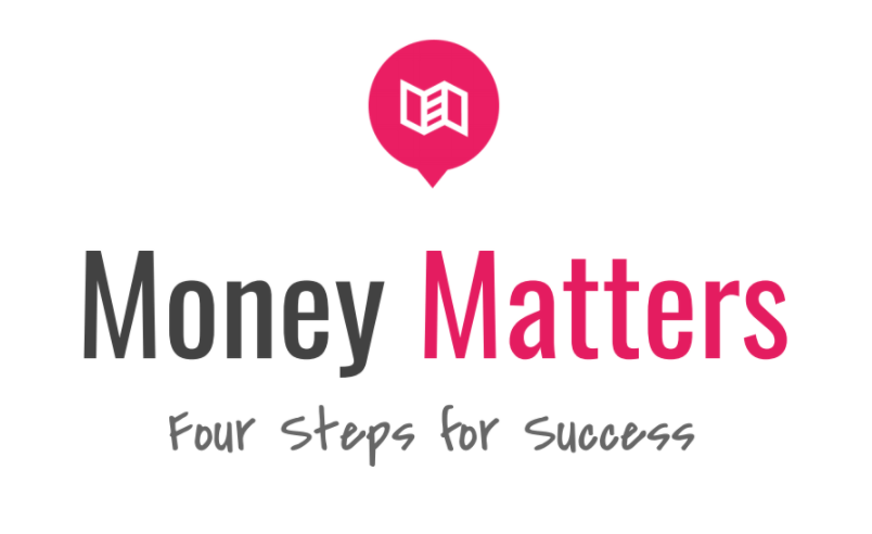 Money Matters: Four Steps to&nbsp;Success